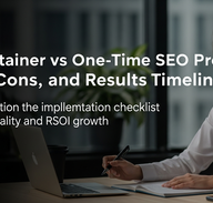 Featured image for SEO Retainer vs One-Time SEO Project: Pros, Cons, and Results Timeline